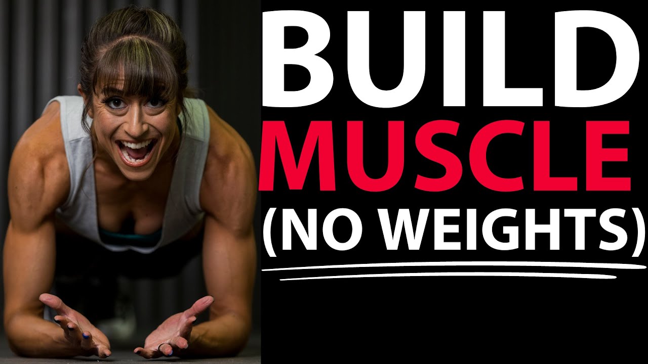 How To Build Muscle Faster Without Weights