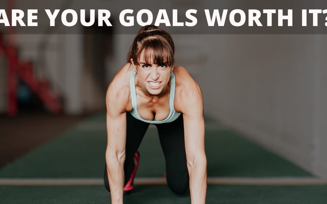 FHP 642 – Are Your Goals Worth It?